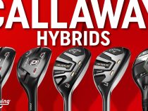 Ultimate Callaway Hybrid Comparison: Rogue ST Max OS, Rogue ST Max, Apex 21, Apex Pro 21, Epic Super Hybrid